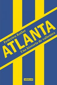 Atlanta , Una Historia De Valientes Kotlar Federico