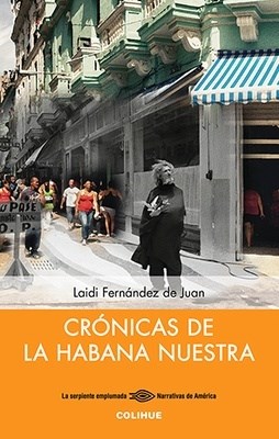 Cronicas De La Habana Nuestra Fernandez De Juan Laidi