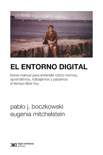 El Entorno Digital Boczkowski Pablo J.