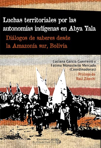 Luchas Territoriales Por Las Autonomias Indigenas En Abya Yala Zibechi Raul